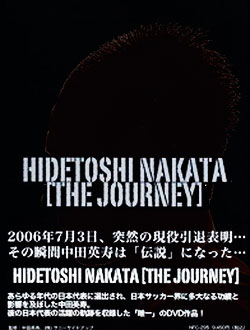 HIDETOSHI NAKATA [THE JOURNEY]